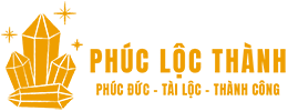 Cửa Hàng Đá Quý Phong Thủy Phúc Lộc Thành